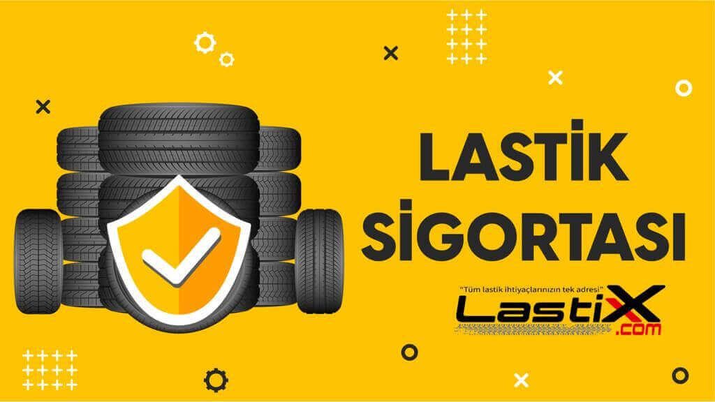 Lastik Sigortası